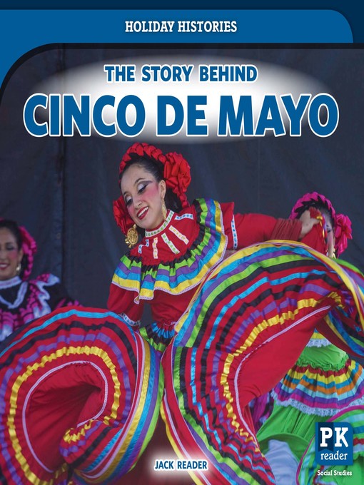 Title details for The Story Behind Cinco de Mayo by Jack Reader - Available